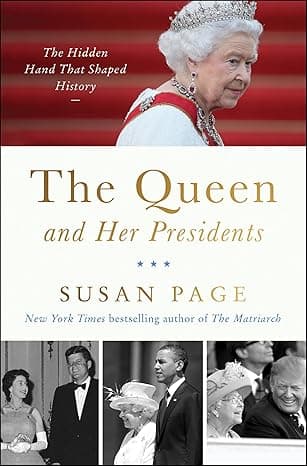 he Queen and Her Presidents