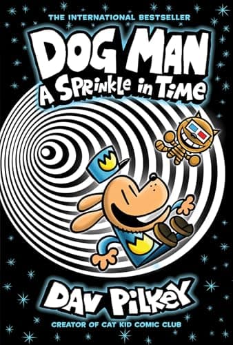 Dog Man: A Sprinkle in Time: A Graphic Novel (Dog Man #15)